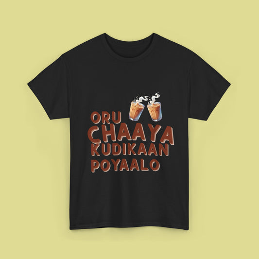 Fun Unisex Heavy Cotton Tee with 'Oru Chaaya Kudikaan Poyaalo' Design - Perfect for Coffee Lovers