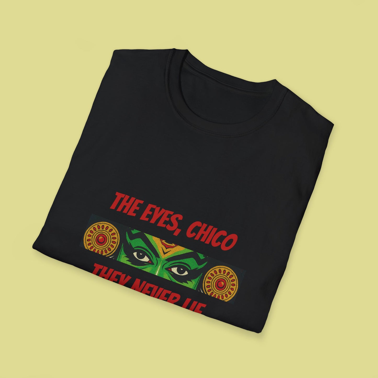 Kathakali Eyes Unisex T-Shirt - The Eyes Chico They Never Lie Design